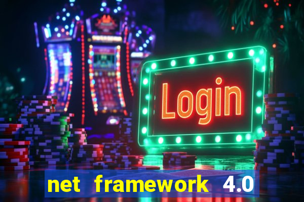 net framework 4.0 v 30319